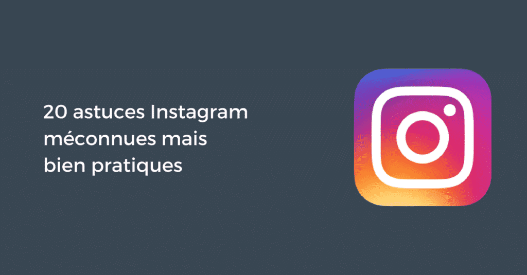 20 Astuces Instagram Meconnues Mais Bien Pratiques Pellerin